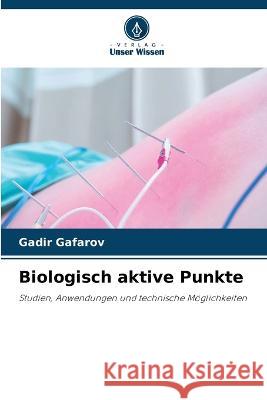 Biologisch aktive Punkte Gadir Gafarov   9786205976456 Verlag Unser Wissen