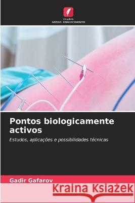 Pontos biologicamente activos Gadir Gafarov   9786205976494 Edicoes Nosso Conhecimento