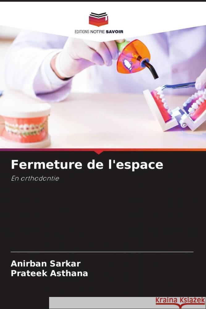 Fermeture de l'espace Anirban Sarkar Prateek Asthana 9786205977187 Editions Notre Savoir