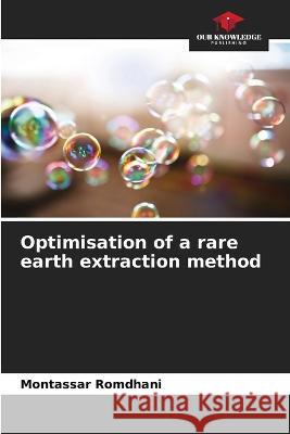 Optimisation of a rare earth extraction method Montassar Romdhani   9786205978139