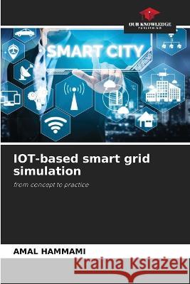 IOT-based smart grid simulation Amal Hammami   9786205979198