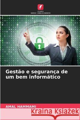 Gestao e seguranca de um bem informatico Amal Hammami   9786205979297