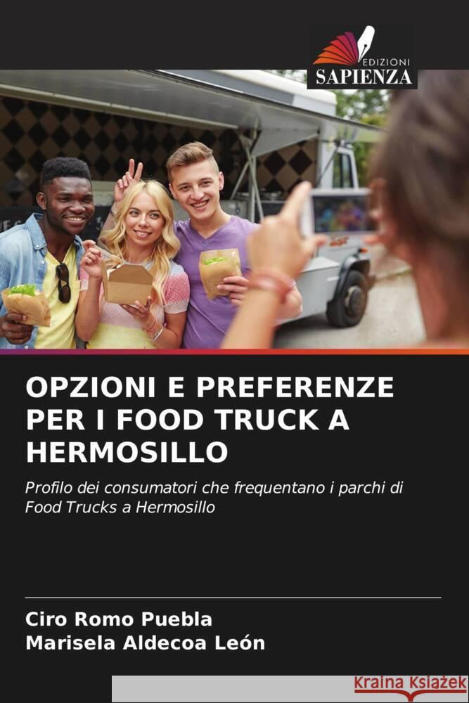 Opzioni E Preferenze Per I Food Truck a Hermosillo Ciro Romo Puebla Marisela Aldecoa Leon  9786205979679