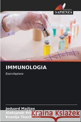 Immunologia Jeduard Majljan Aleksandr Priluckij Ksenija Tkachenko 9786205980620