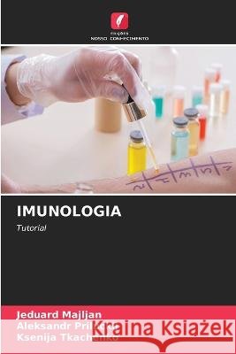 Imunologia Jeduard Majljan Aleksandr Priluckij Ksenija Tkachenko 9786205980637