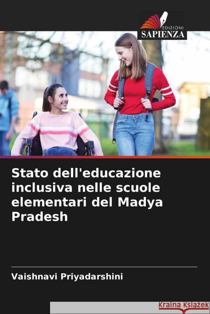 Stato dell'educazione inclusiva nelle scuole elementari del Madya Pradesh Vaishnavi Priyadarshini   9786205981238