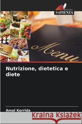 Nutrizione, dietetica e diete Amal Korrida   9786205987582