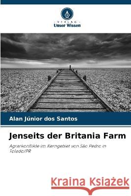 Jenseits der Britania Farm Alan Junior Dos Santos   9786205988695