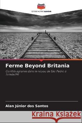 Ferme Beyond Britania Alan Junior Dos Santos   9786205988787