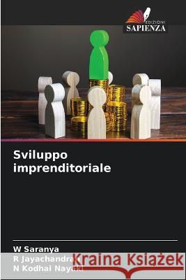 Sviluppo imprenditoriale W Saranya R Jayachandran N Kodhai Nayaki 9786205989944 Edizioni Sapienza