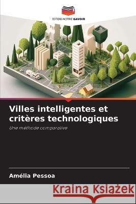 Villes intelligentes et criteres technologiques Amelia Pessoa   9786205991930