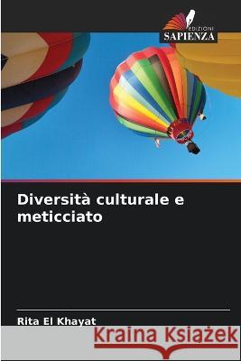 Diversita culturale e meticciato Rita El Khayat   9786205992616