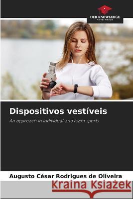 Dispositivos vestiveis Augusto Cesar Rodrigues de Oliveira   9786205993354