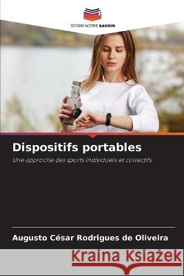 Dispositifs portables Augusto Cesar Rodrigues de Oliveira   9786205993378 Editions Notre Savoir