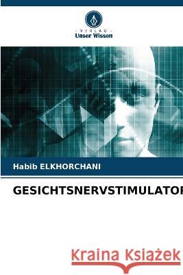 Gesichtsnervstimulator Habib Elkhorchani   9786205993965