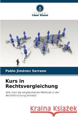 Kurs in Rechtsvergleichung Pablo Jimenez Serrano   9786205994863 Verlag Unser Wissen