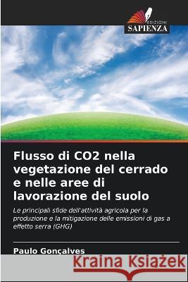 Flusso di CO2 nella vegetazione del cerrado e nelle aree di lavorazione del suolo Paulo Goncalves   9786205995716