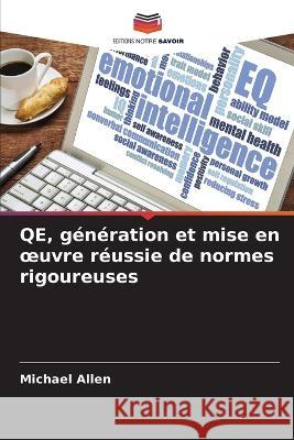 QE, generation et mise en oeuvre reussie de normes rigoureuses Michael Allen   9786205996805 Editions Notre Savoir