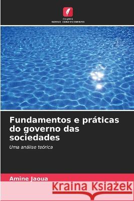 Fundamentos e praticas do governo das sociedades Amine Jaoua   9786205997253