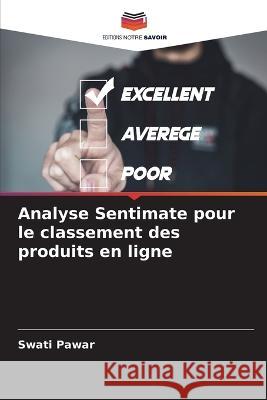 Analyse Sentimate pour le classement des produits en ligne Swati Pawar   9786206000211