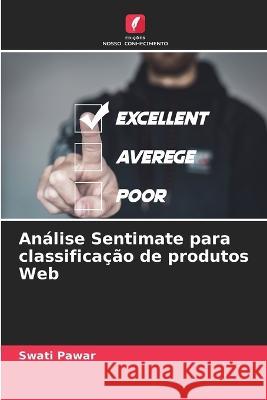 Analise Sentimate para classificacao de produtos Web Swati Pawar   9786206000235