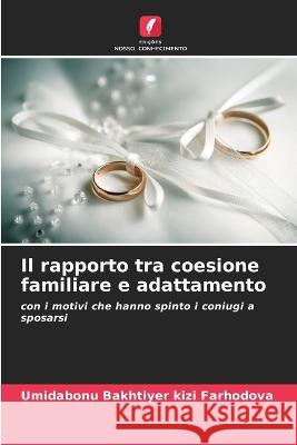 Il rapporto tra coesione familiare e adattamento Umidabonu Bakhtiyer Kizi Farhodova   9786206001676 Edicoes Nosso Conhecimento