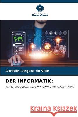 Der Informatik Carlaile Largura Do Vale   9786206001867