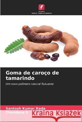 Goma de caroco de tamarindo Santosh Kumar Rada Chandana S  9786206002390