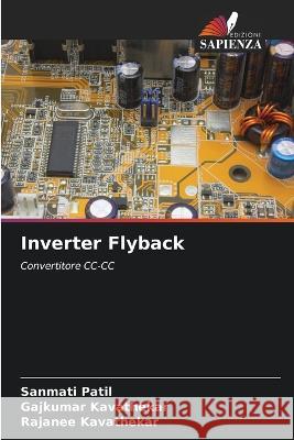 Inverter Flyback Sanmati Patil Gajkumar Kavathekar Rajanee Kavathekar 9786206003168