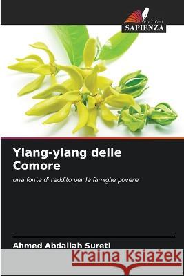 Ylang-ylang delle Comore Ahmed Abdallah Sureti   9786206004516 Edizioni Sapienza