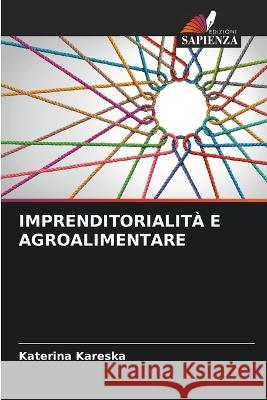 Imprenditorialita E Agroalimentare Katerina Kareska   9786206006121 Edizioni Sapienza