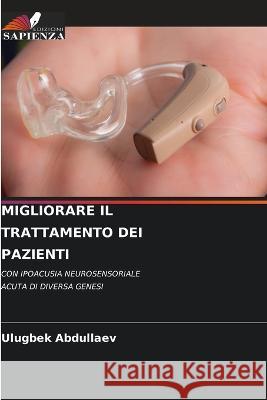 Migliorare Il Trattamento Dei Pazienti Ulugbek Abdullaev   9786206006350 Edizioni Sapienza