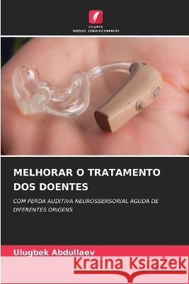 Melhorar O Tratamento DOS Doentes Ulugbek Abdullaev   9786206006367 Edicoes Nosso Conhecimento
