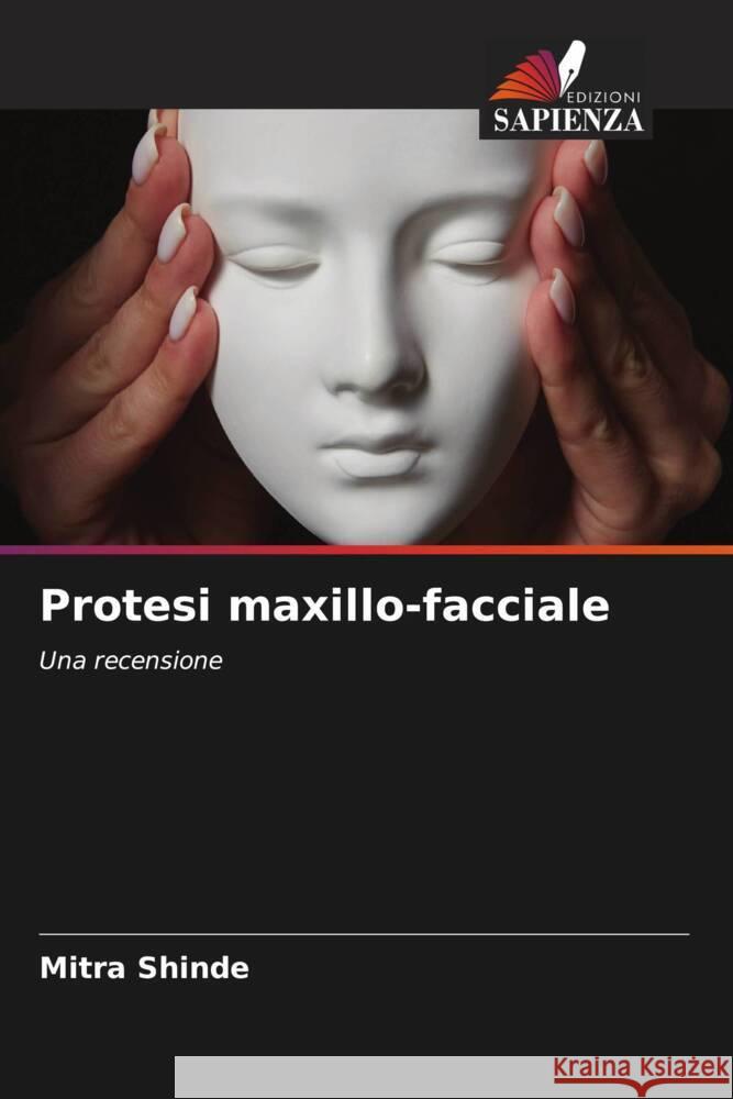 Protesi maxillo-facciale Mitra Shinde   9786206007135