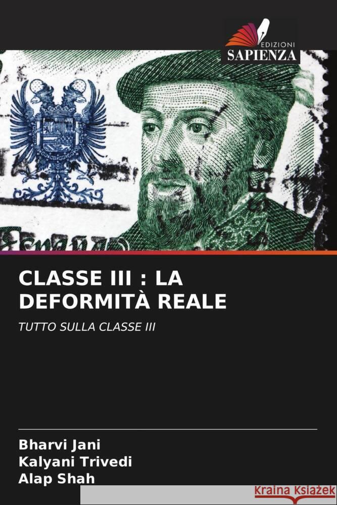 Classe III: La Deformita Reale Bharvi Jani Kalyani Trivedi Alap Shah 9786206007364 Edizioni Sapienza