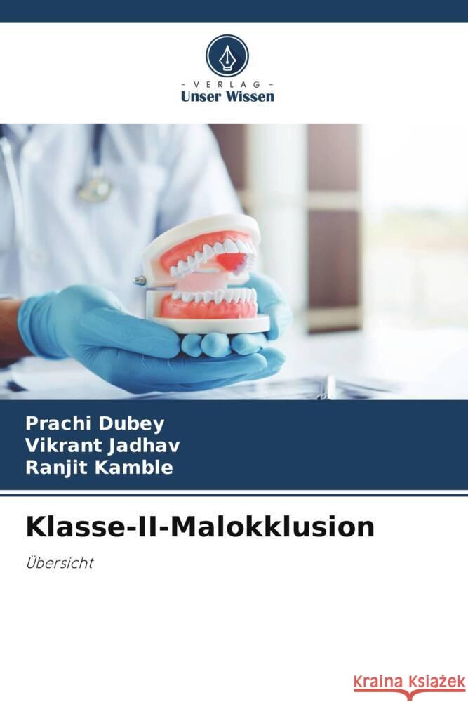 Klasse-II-Malokklusion Prachi Dubey Vikrant Jadhav Ranjit Kamble 9786206007395