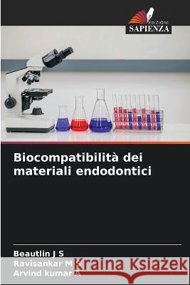 Biocompatibilita dei materiali endodontici Beautlin J S Ravisankar M S Arvind Kumar A 9786206008446