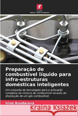 Preparacao de combustivel liquido para infra-estruturas domesticas inteligentes Irina Bondareva   9786206010562 Edicoes Nosso Conhecimento