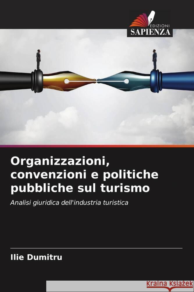 Organizzazioni, convenzioni e politiche pubbliche sul turismo Ilie Dumitru   9786206013198