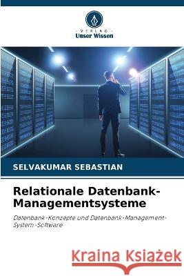 Relationale Datenbank-Managementsysteme Selvakumar Sebastian   9786206013280