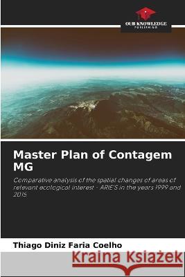 Master Plan of Contagem MG Thiago Diniz Faria Coelho   9786206013655 Our Knowledge Publishing