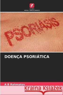 Doenca Psoriatica A B Rahmatov   9786206014225 Edicoes Nosso Conhecimento