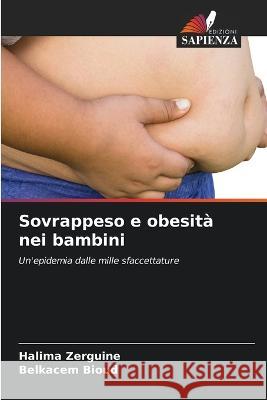 Sovrappeso e obesita nei bambini Halima Zerguine Belkacem Bioud  9786206016014