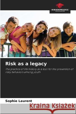 Risk as a legacy Sophie Laurent   9786206020790