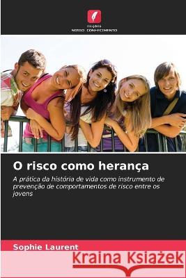 O risco como heranca Sophie Laurent   9786206020820