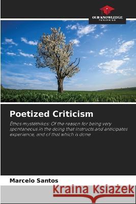 Poetized Criticism Marcelo Santos   9786206027263