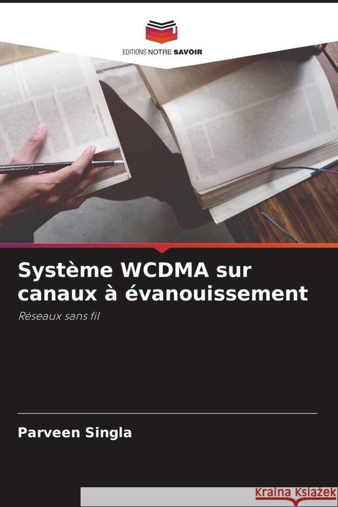 Systeme WCDMA sur canaux a evanouissement Parveen Singla   9786206031802