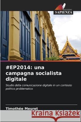 #Ep2014: una campagna socialista digitale Timothee Meuret   9786206034131