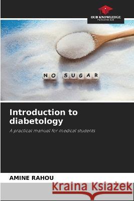 Introduction to diabetology Amine Rahou   9786206034773