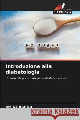 Introduzione alla diabetologia Amine Rahou   9786206034797